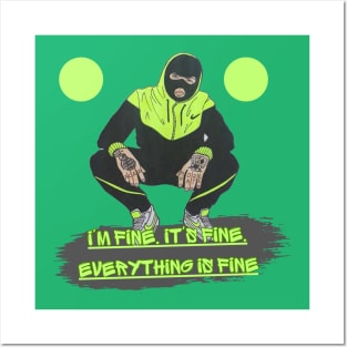 I'm fine. It's fine. Everything is fine Posters and Art